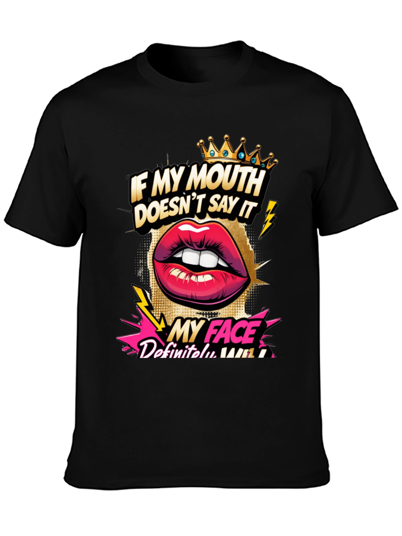 Sarcastic Graphic Tee - My Face Says It All