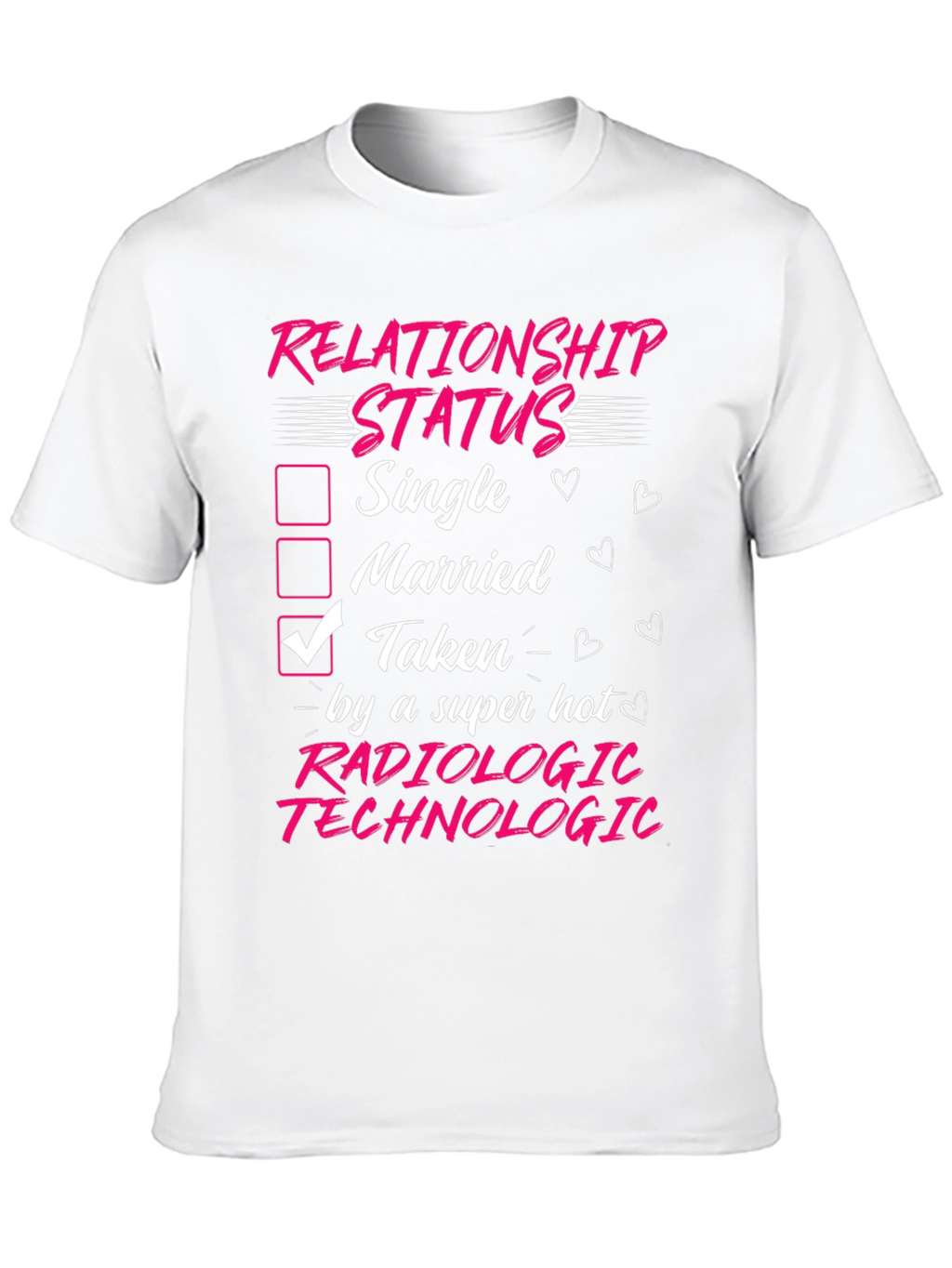 Radiologic Technologist Taken T-Shirt