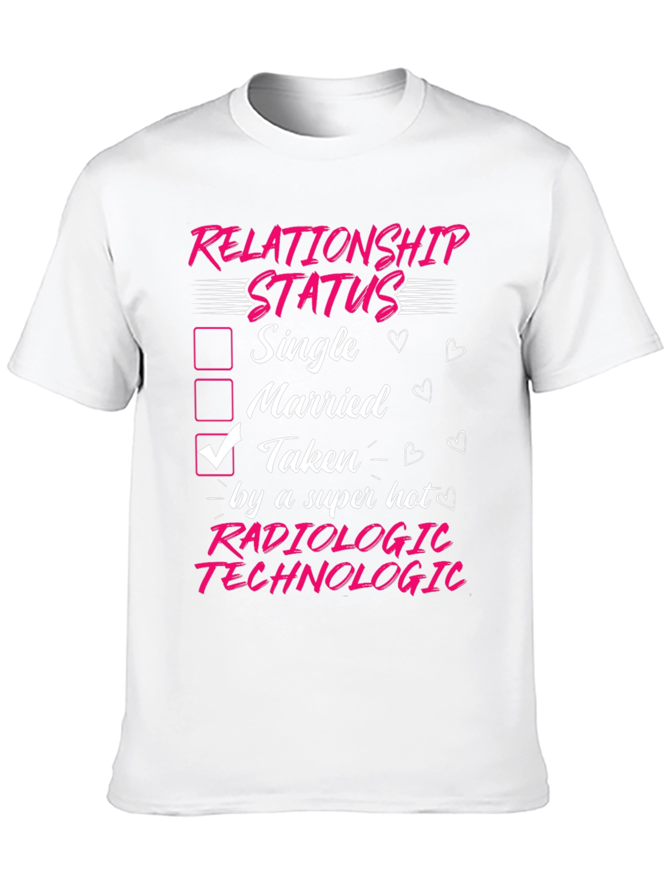 Radiologic Technologist Taken T-Shirt