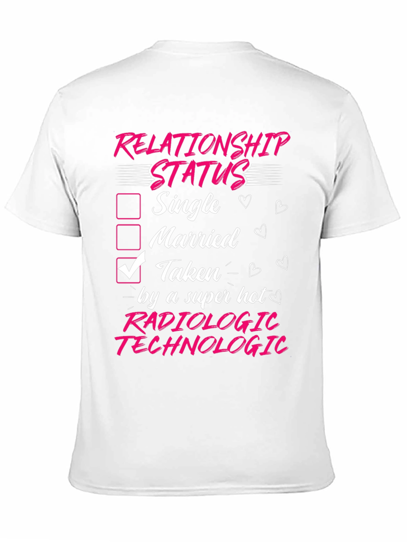 Radiologic Technologist Taken T-Shirt