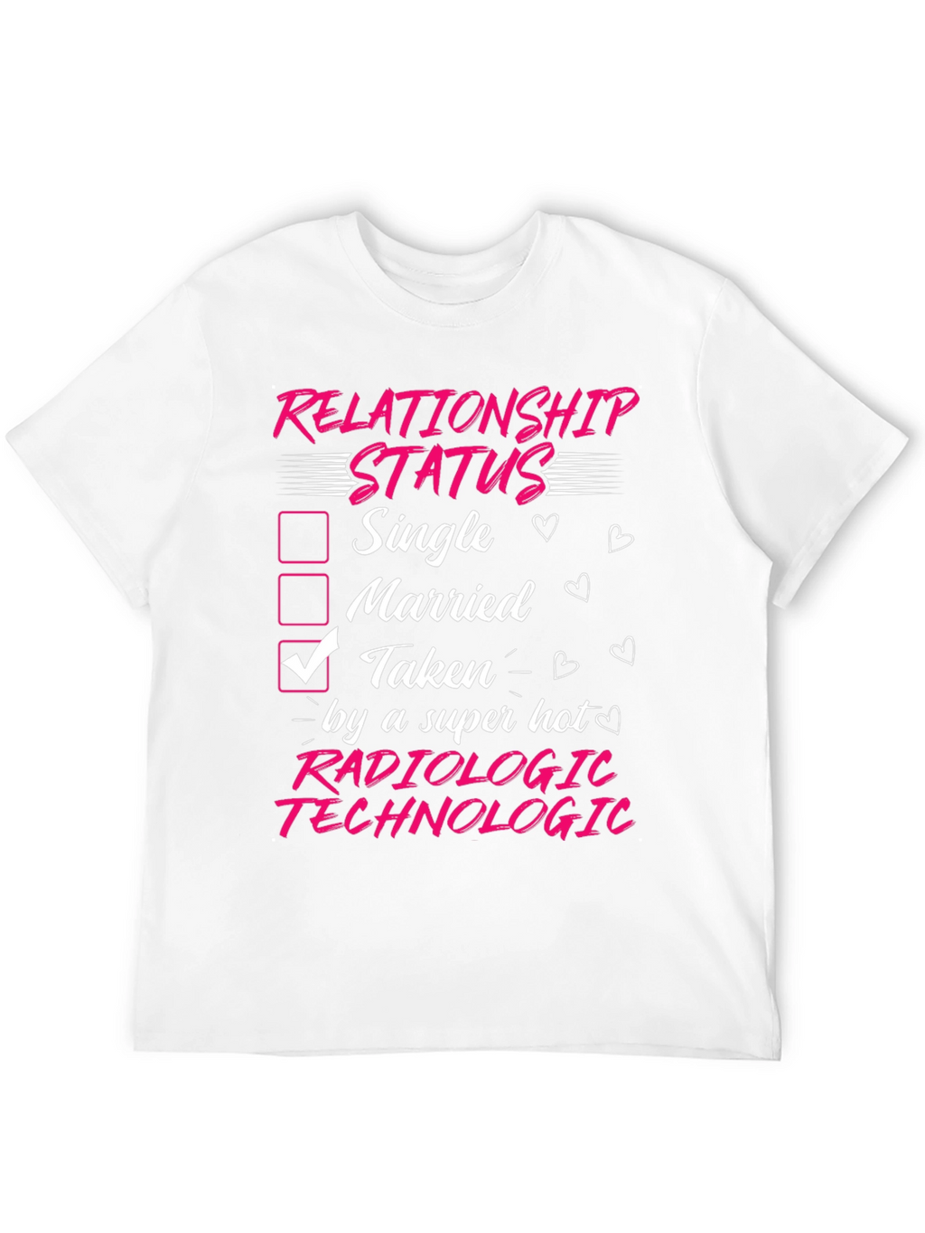 Radiologic Technologist Taken T-Shirt
