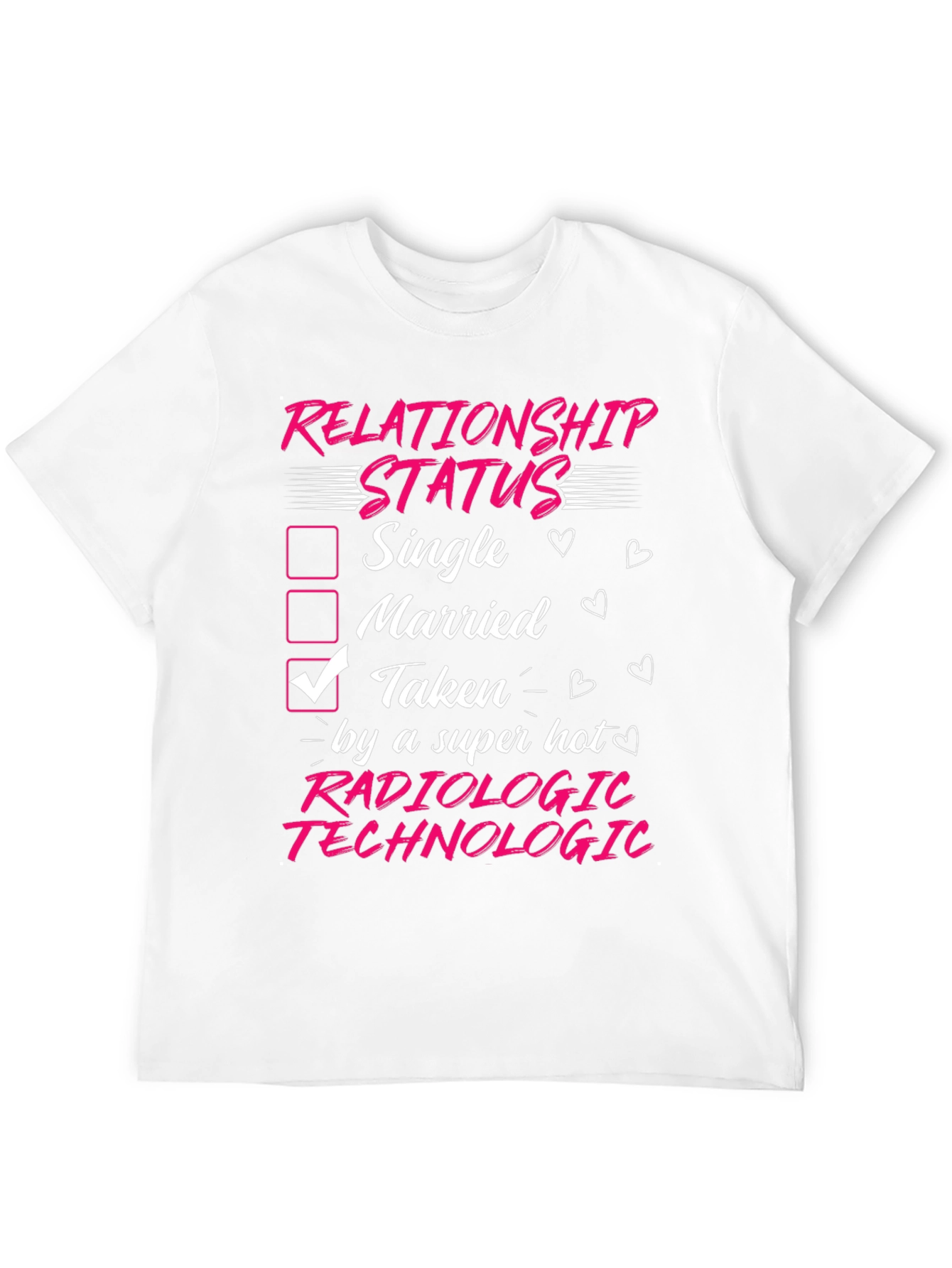Radiologic Technologist Taken T-Shirt