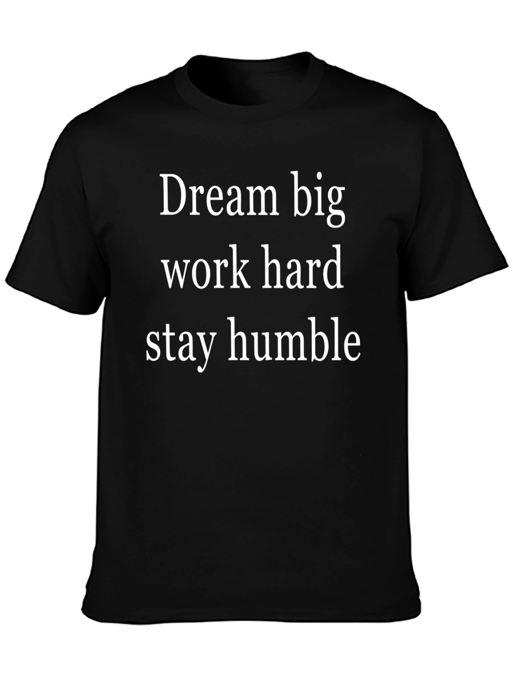 Motivational T-Shirt: Dream Big Work Hard