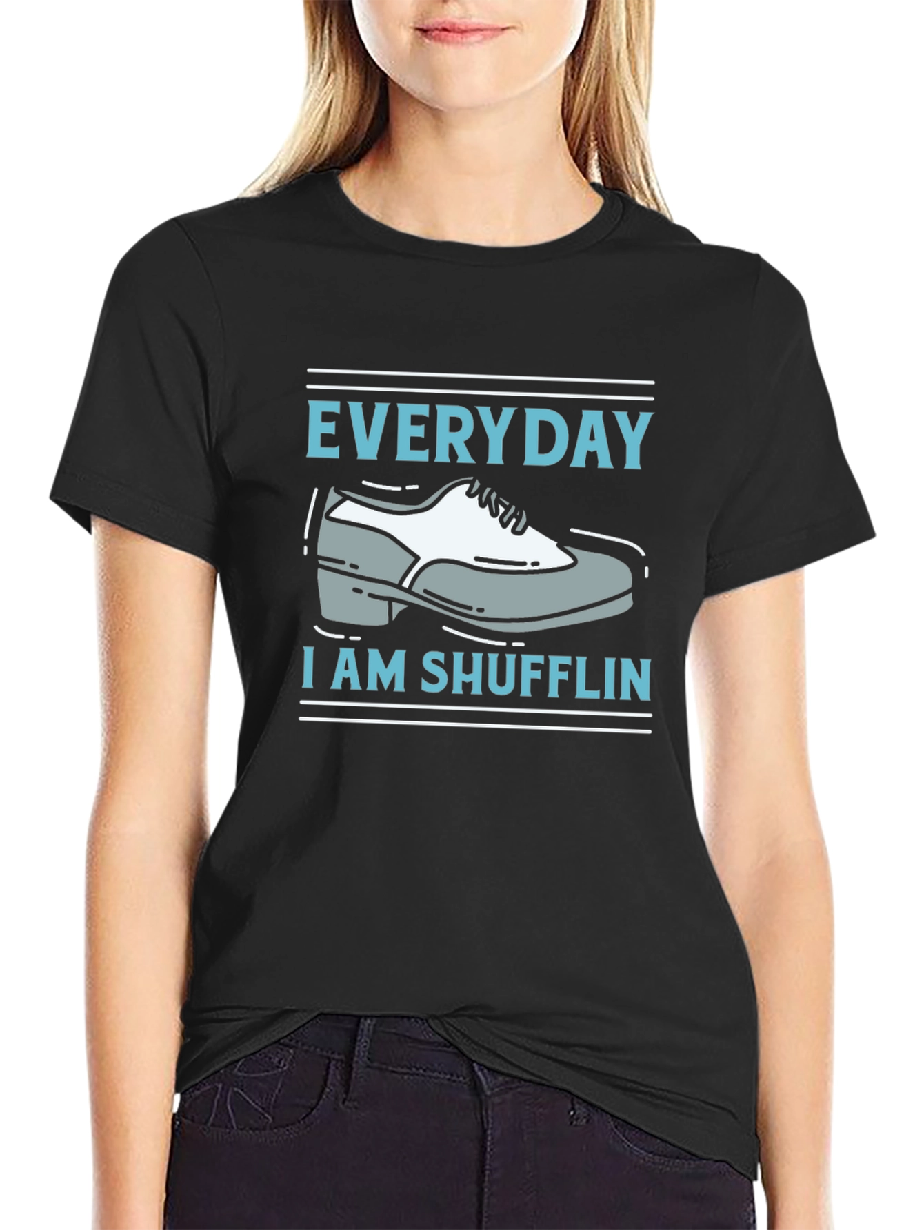 Everyday Im Shufflin T-Shirt