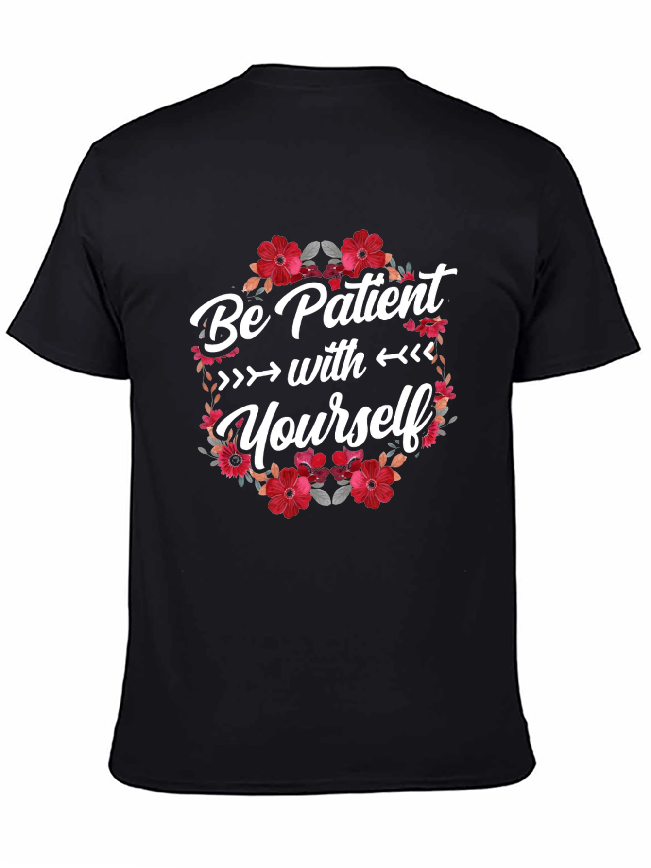 Be Patient With Yourself Graphic Tee