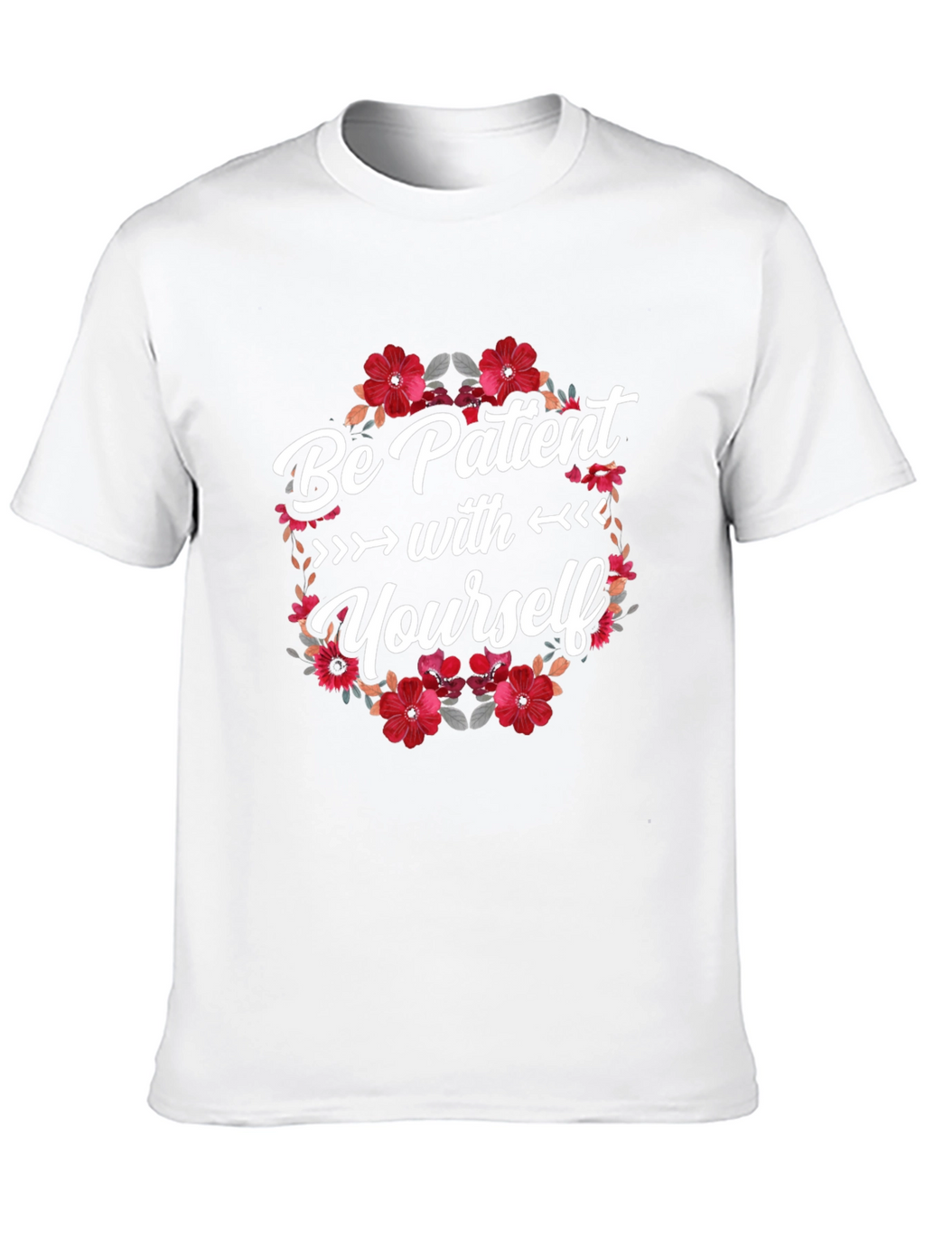 Be Patient With Yourself Graphic Tee