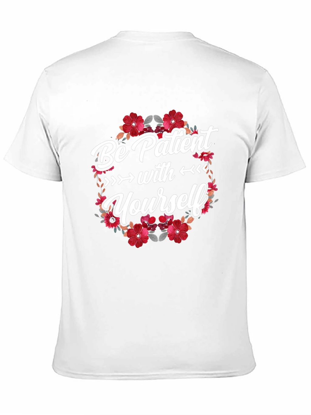 Be Patient With Yourself Graphic Tee