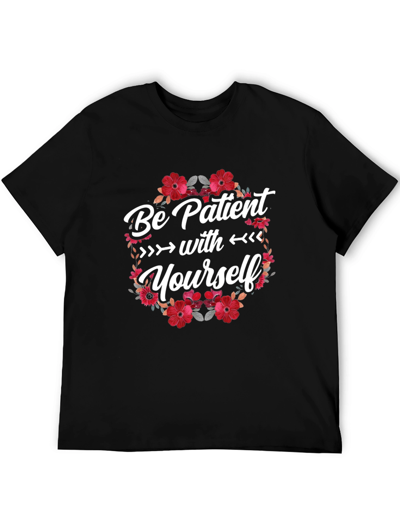 Be Patient With Yourself Graphic Tee