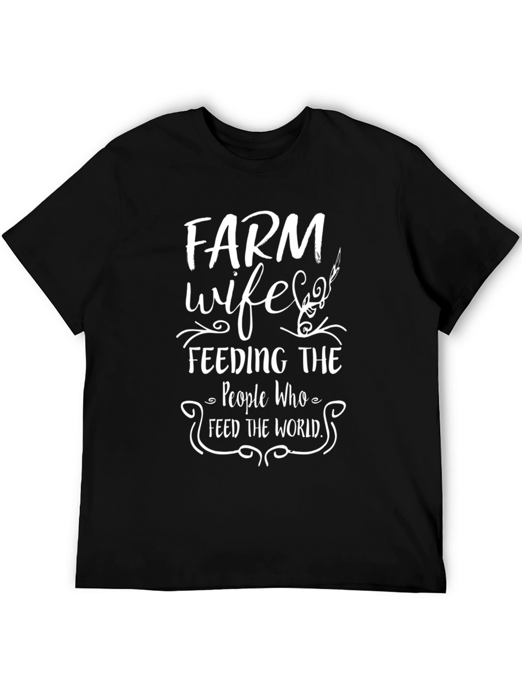 Farm Wife T-Shirt - Feeding the World Tee