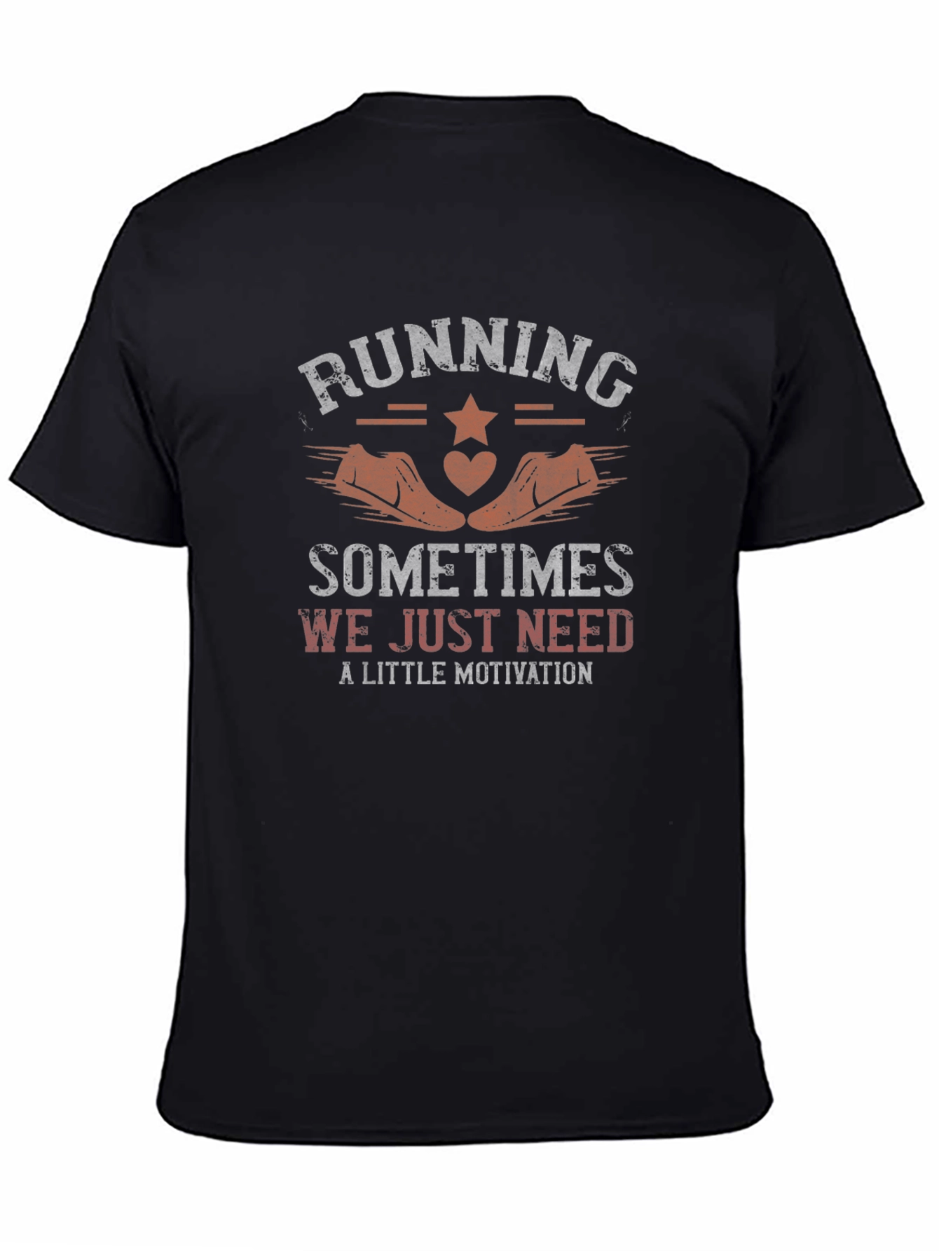 Running Motivation T-Shirt - Sometimes We Just Need...