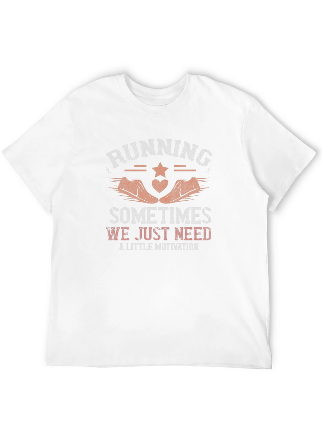 Running Motivation T-Shirt - Sometimes We Just Need...