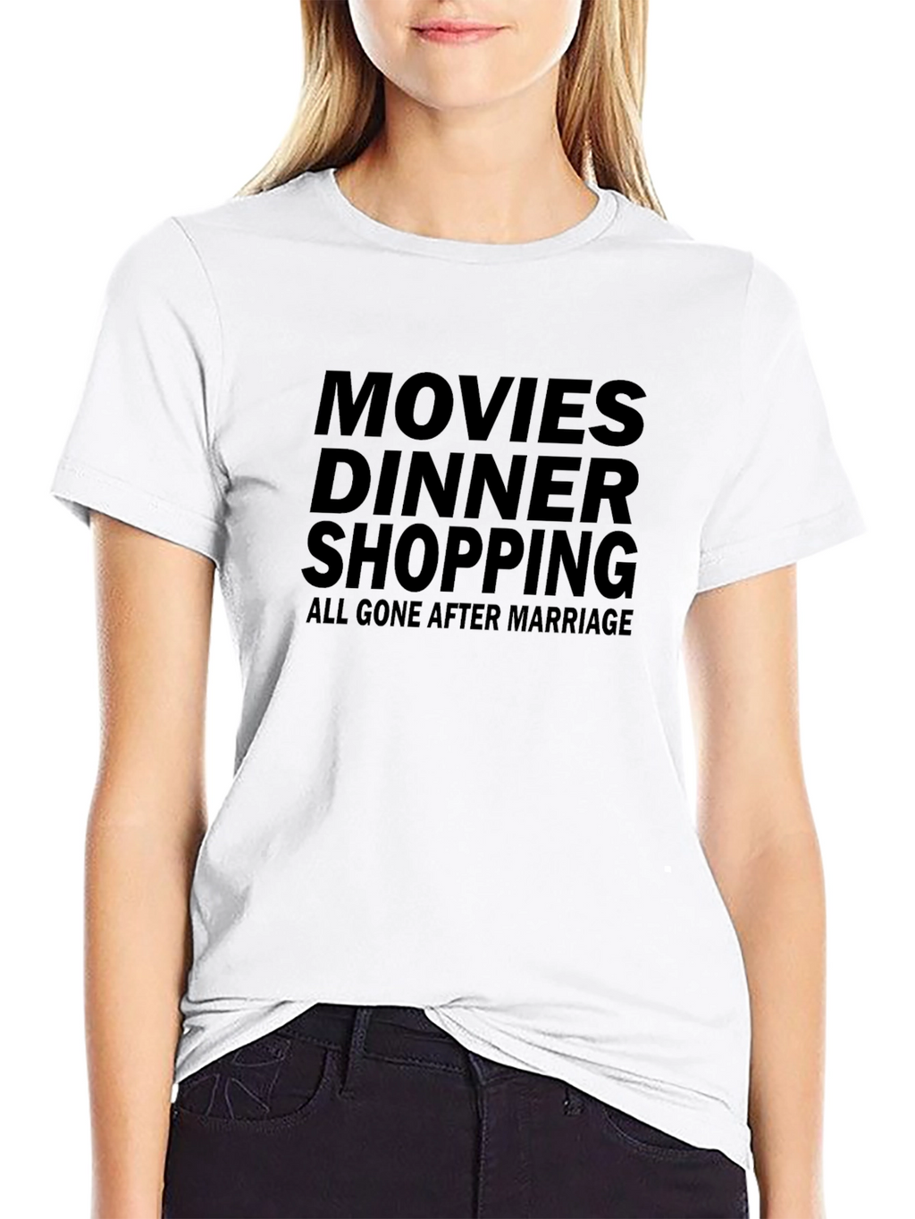 Movies Dinner Shopping Gone After Marriage T-Shirt