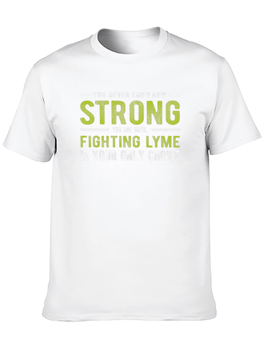 Lyme Disease Awareness T-Shirt - Strong Fighter Tee