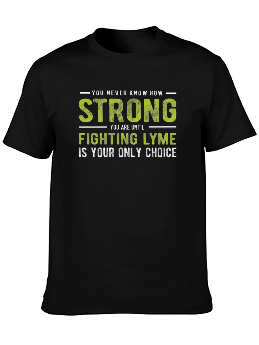 Lyme Disease Awareness T-Shirt - Strong Fighter Tee