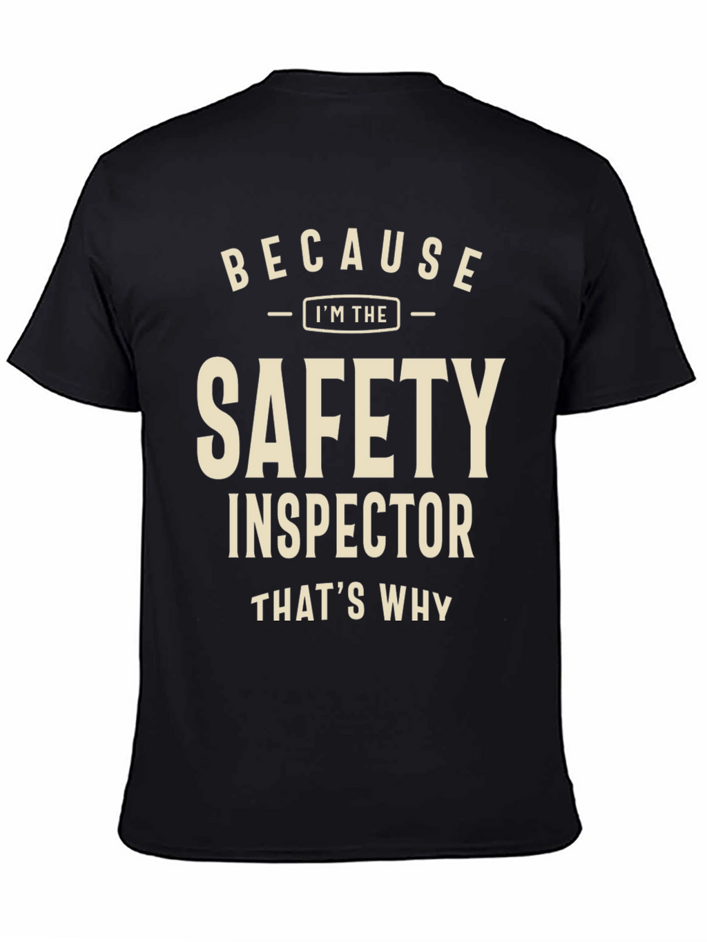 Safety Inspector T-Shirt - Funny Work Apparel