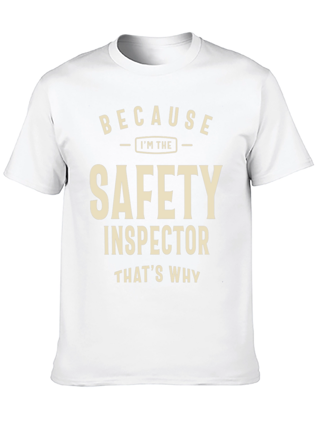 Safety Inspector T-Shirt - Funny Work Apparel
