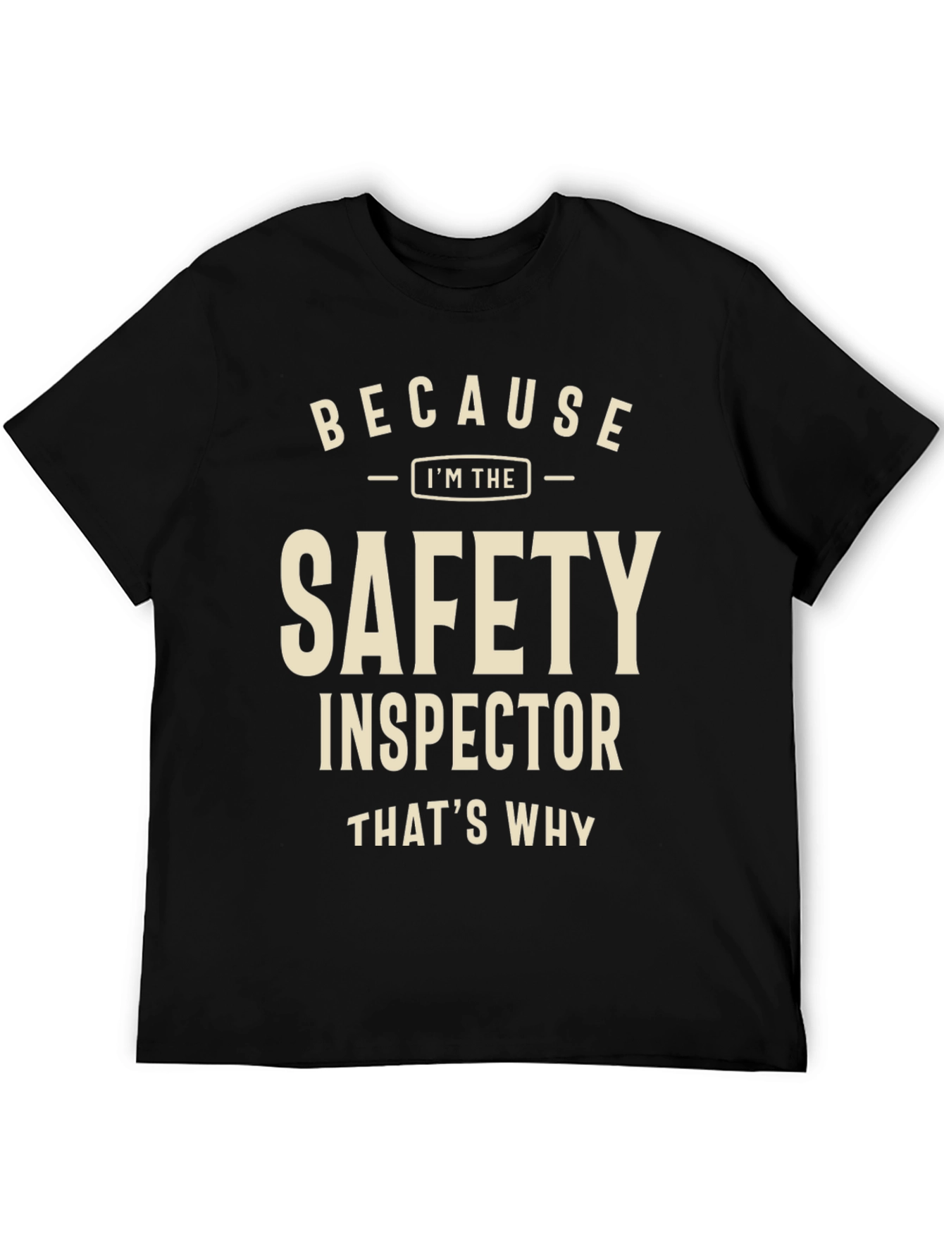 Safety Inspector T-Shirt - Funny Work Apparel