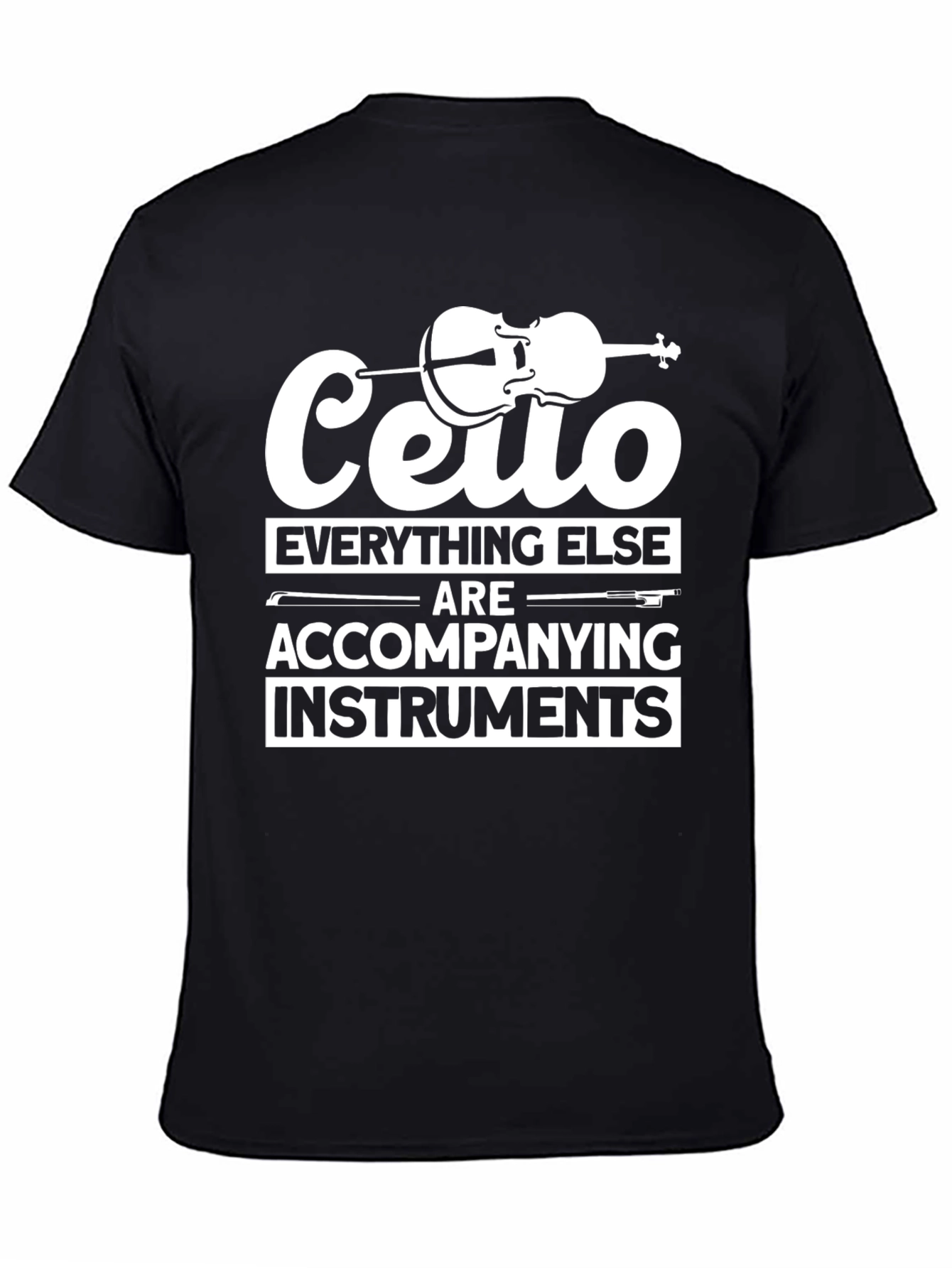 Cello T-Shirt: Everything Else Instruments Funny Musician Tee