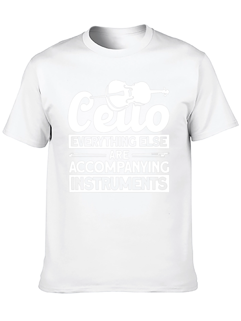 Cello T-Shirt: Everything Else Instruments Funny Musician Tee