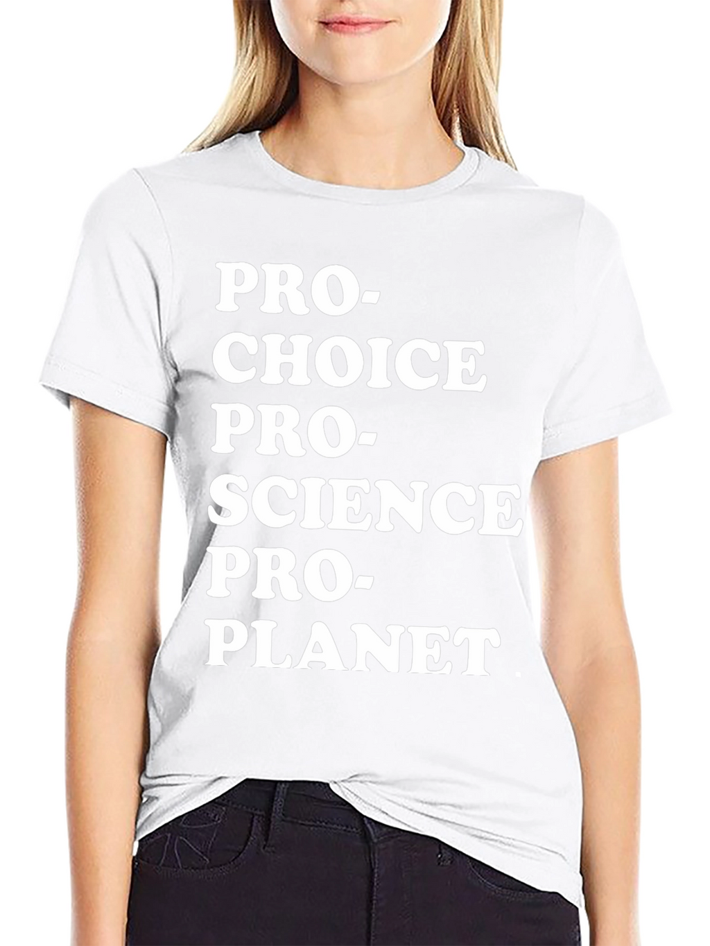 Pro-Choice Pro-Science Pro-Planet T-Shirt
