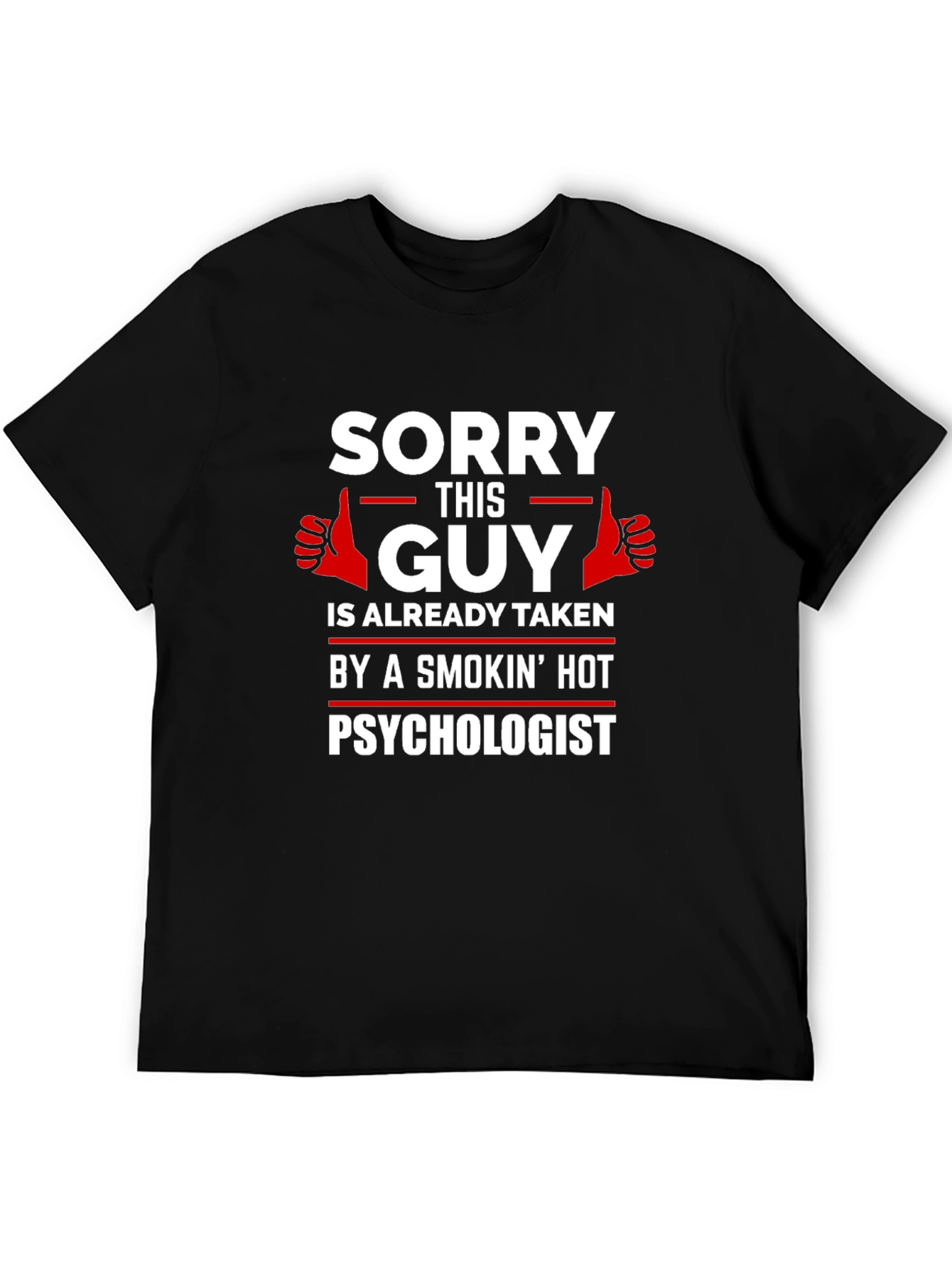 Sorry This Guy is Taken Psychologist T-Shirt