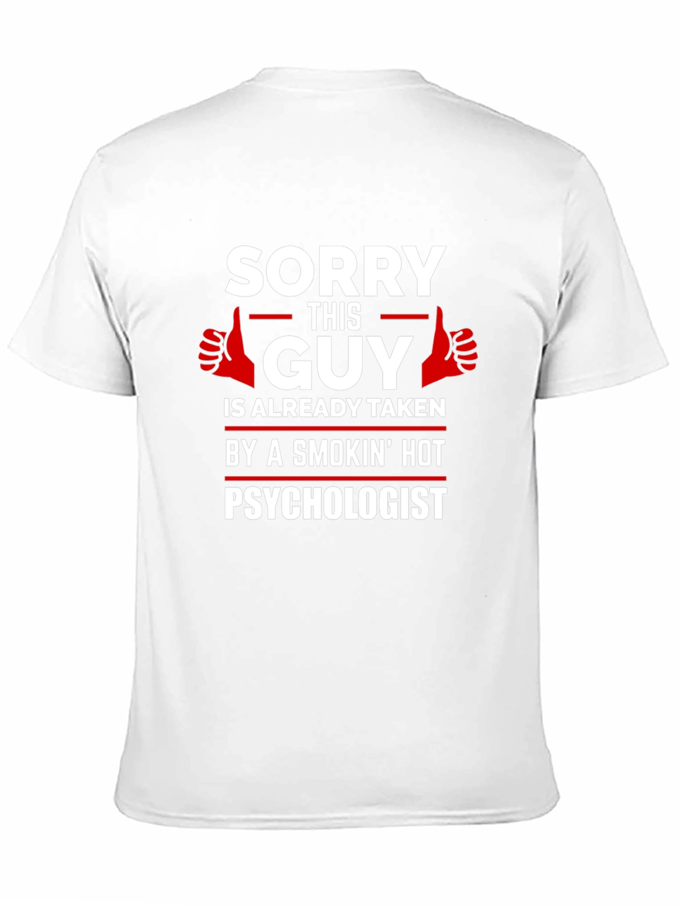 Sorry This Guy is Taken Psychologist T-Shirt