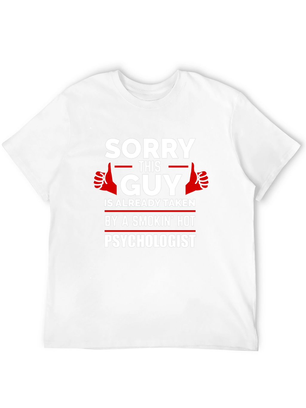 Sorry This Guy is Taken Psychologist T-Shirt