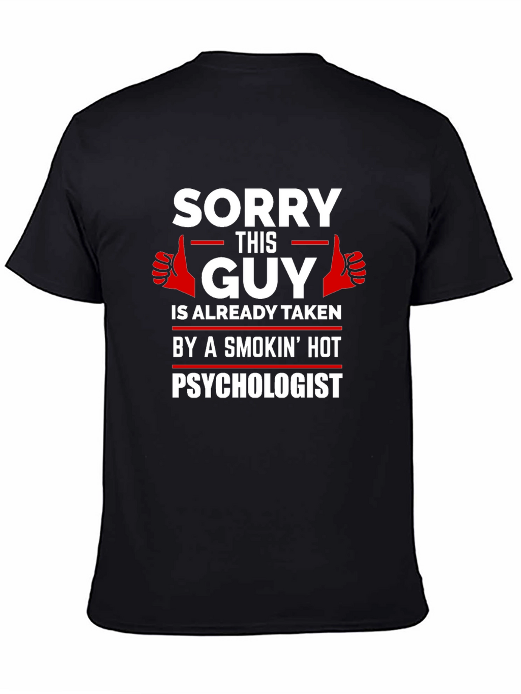 Sorry This Guy is Taken Psychologist T-Shirt