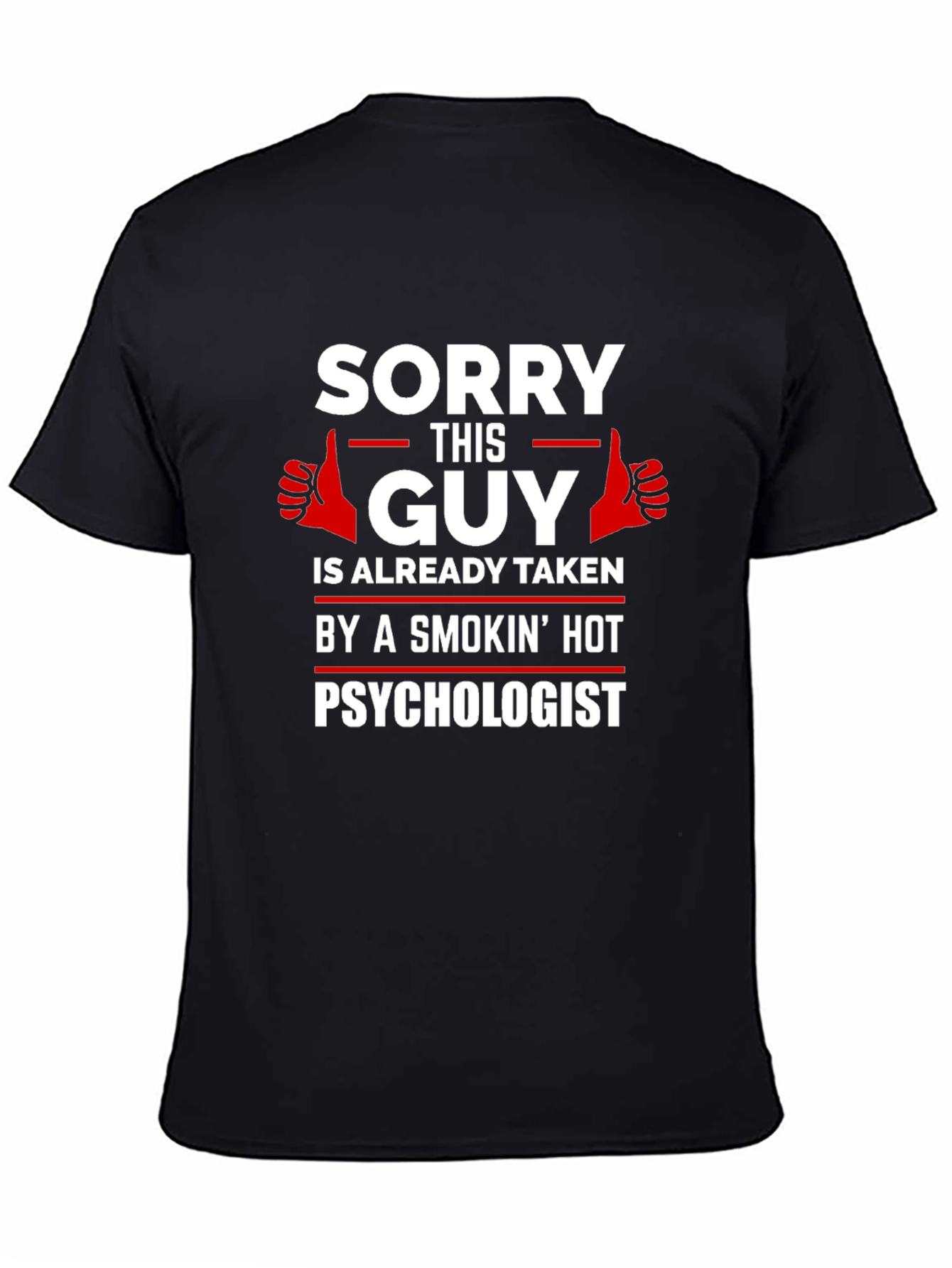 Sorry This Guy is Taken Psychologist T-Shirt