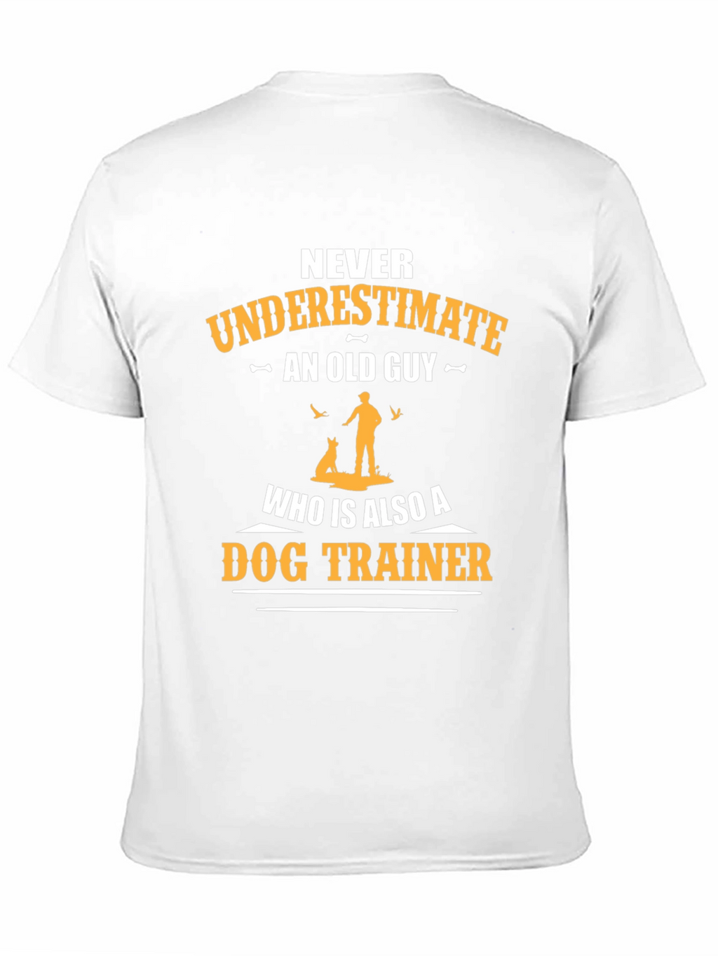 Never Underestimate Old Guy Dog Trainer T-Shirt