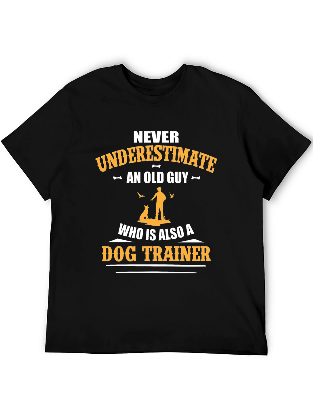 Never Underestimate Old Guy Dog Trainer T-Shirt