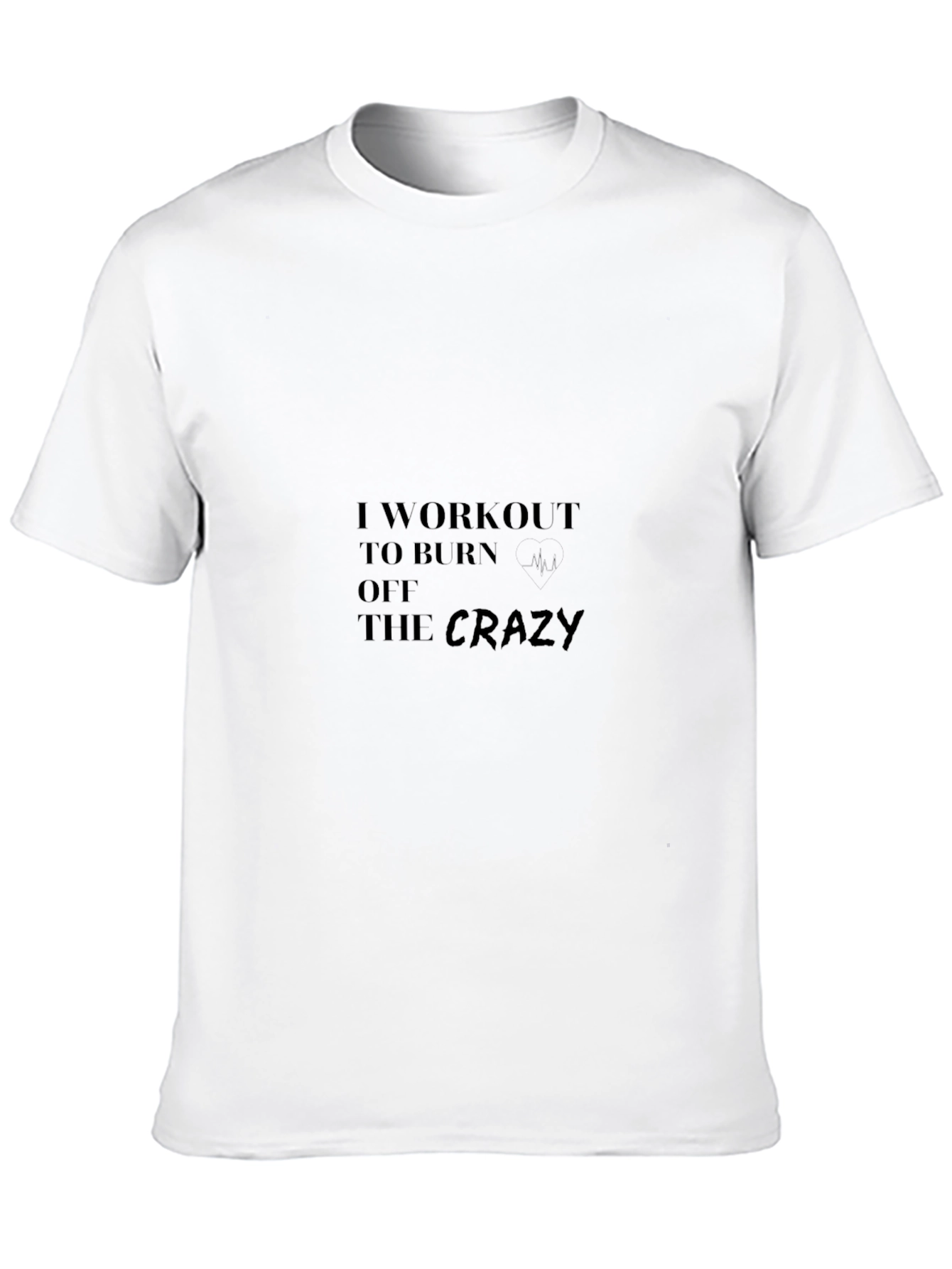 Workout to Burn Crazy Black Graphic Tee