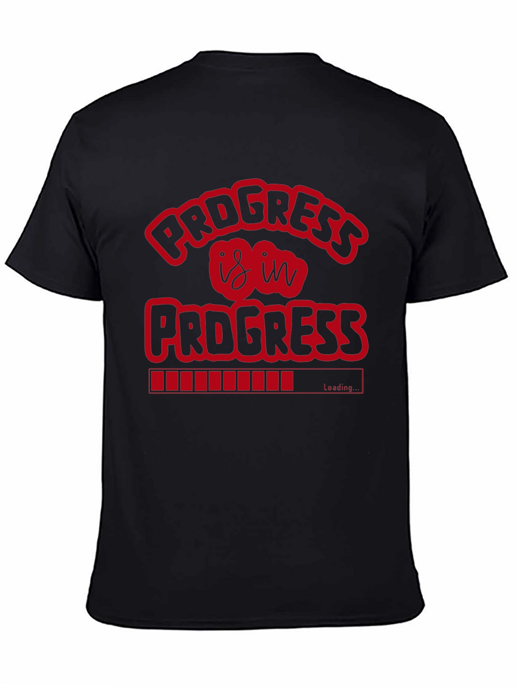 Progress Is In Progress Graphic T-Shirt