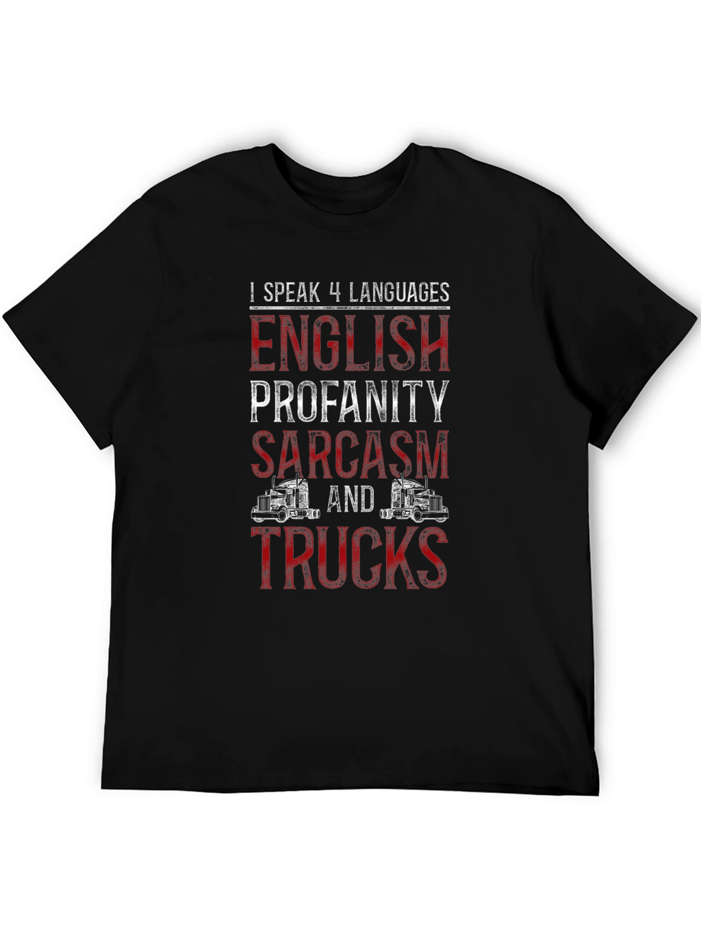 Truck Lover T-Shirt: I Speak 4 Languages