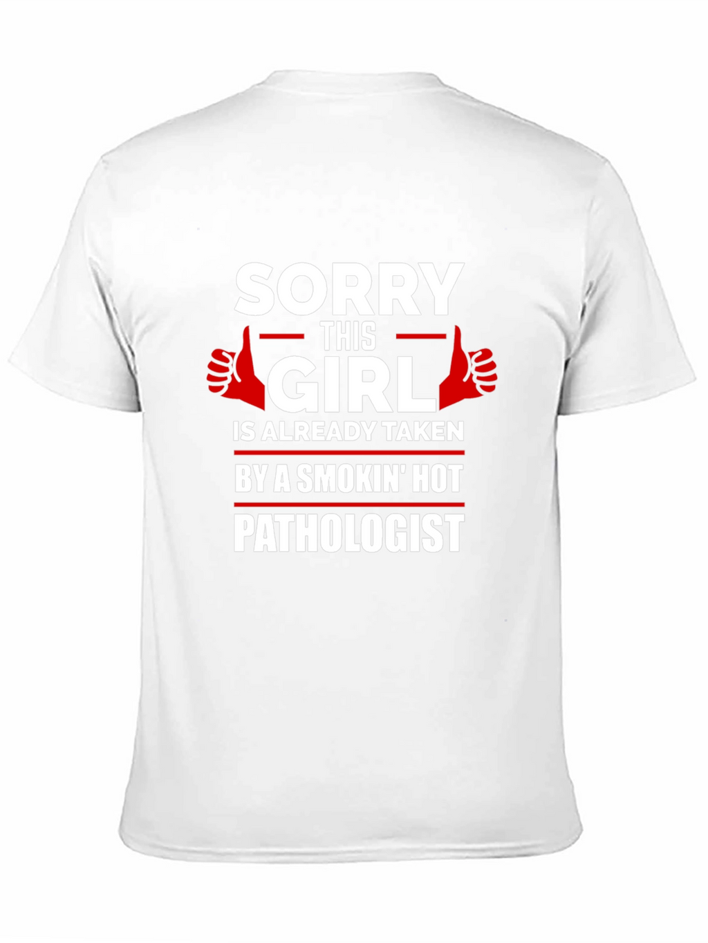 Funny Taken by Pathologist Graphic Tee