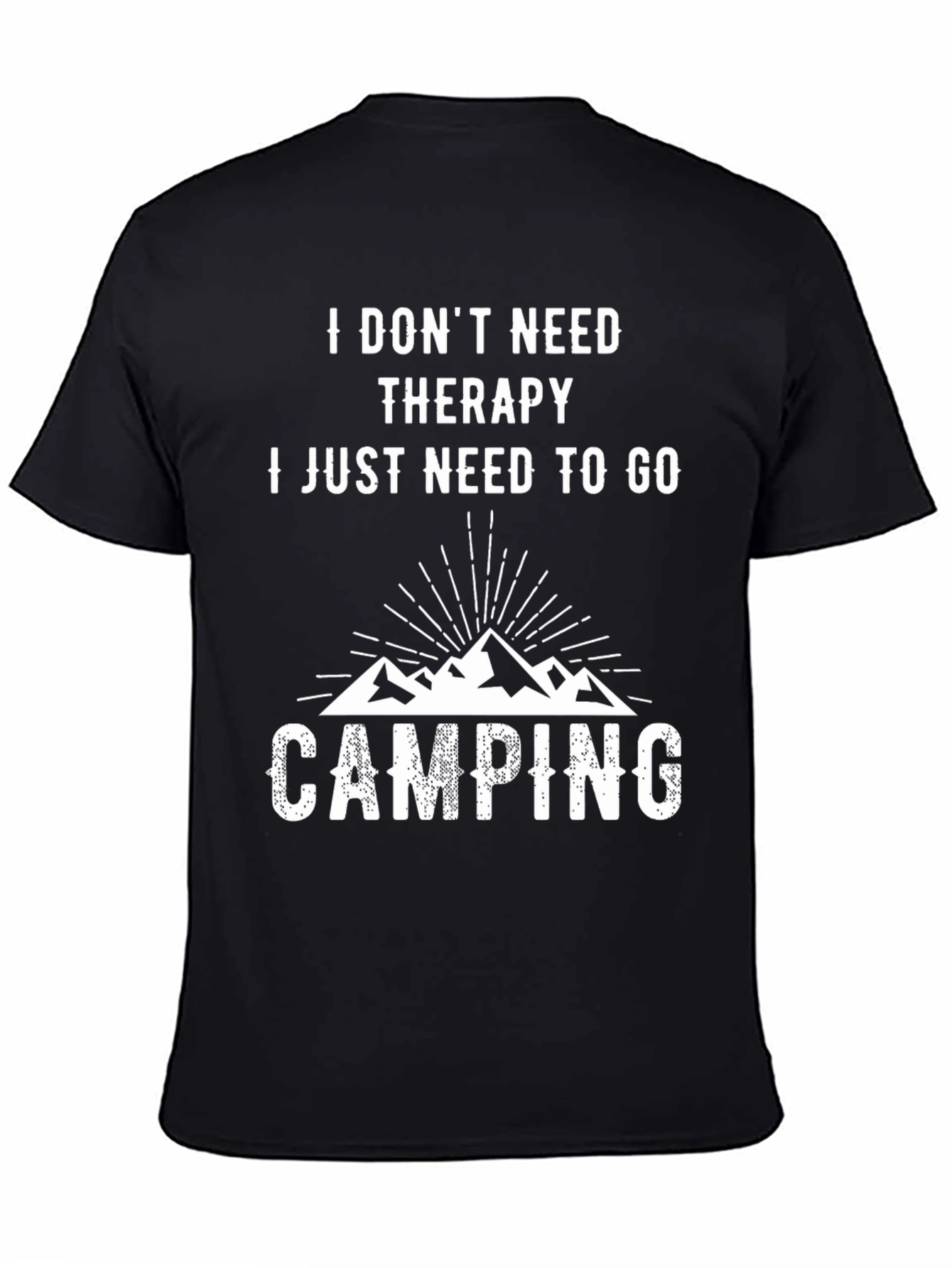 I Dont Need Therapy Camping T-Shirt