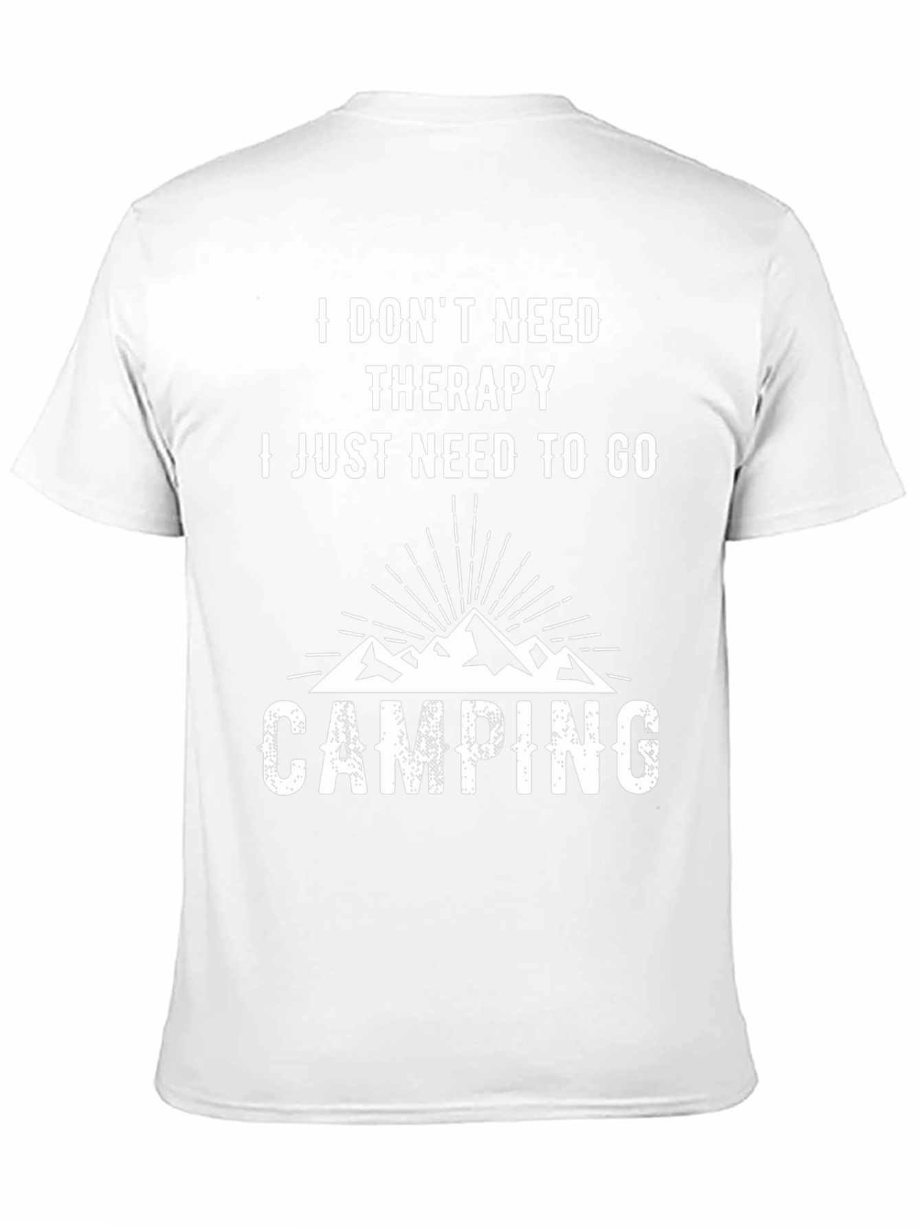 I Dont Need Therapy Camping T-Shirt