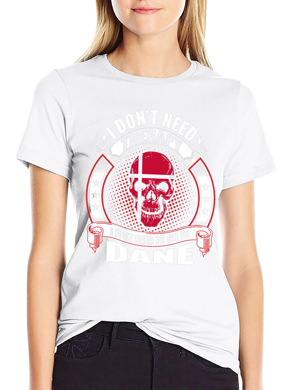 I Dont Need Therapy Go To Dane T-Shirt