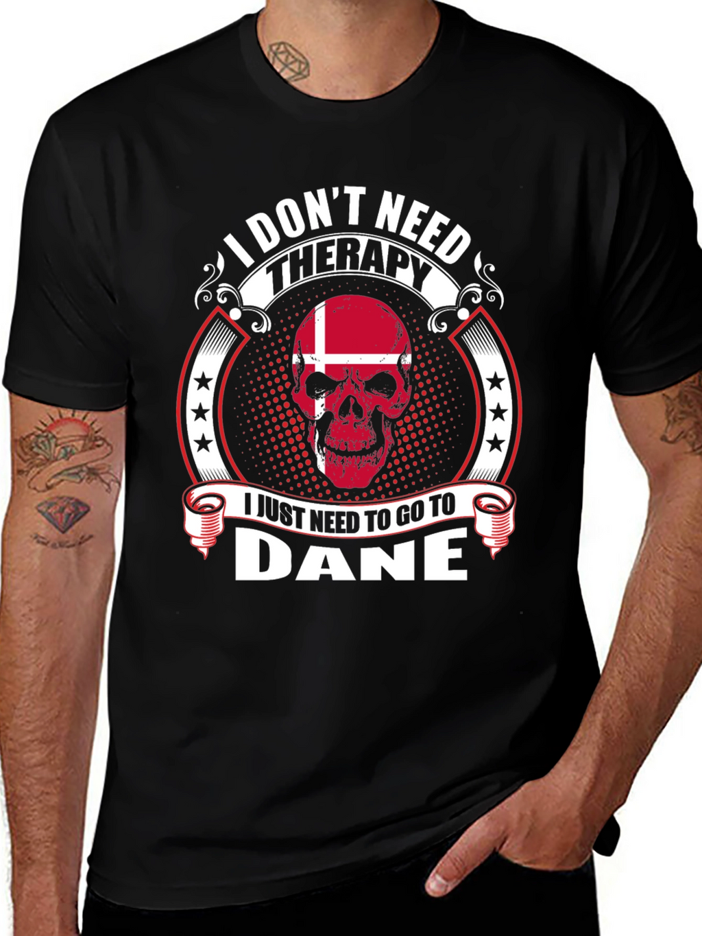 I Dont Need Therapy Go To Dane T-Shirt