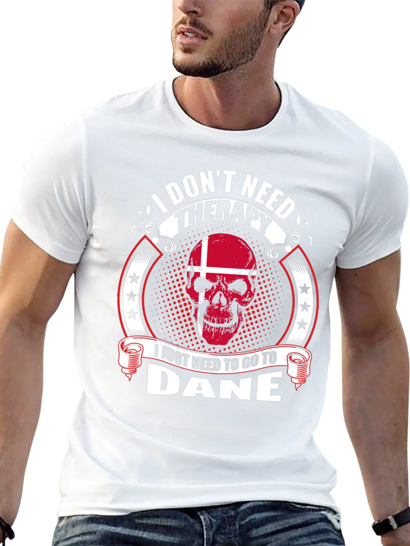 I Dont Need Therapy Go To Dane T-Shirt