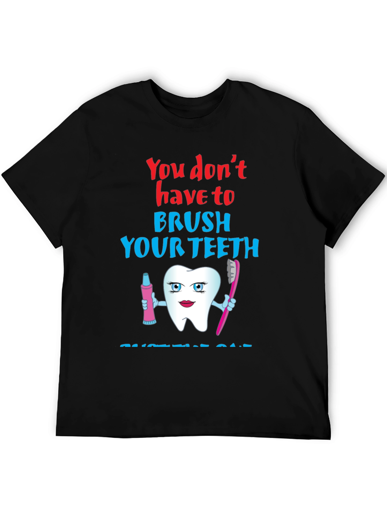 Funny Dental Humor T-Shirt - Brush Your Teeth Cartoon