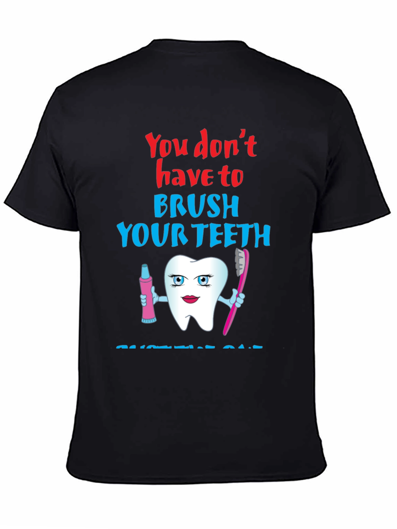 Funny Dental Humor T-Shirt - Brush Your Teeth Cartoon