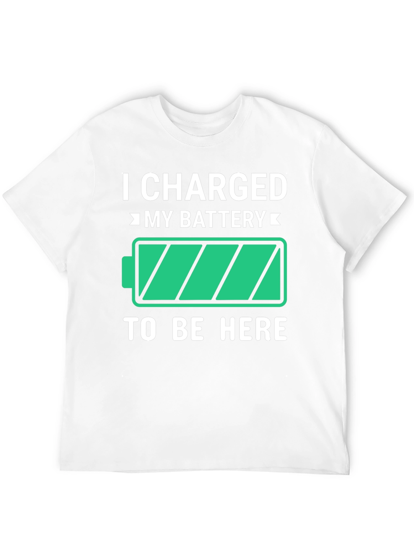 I Charged My Battery Funny T-Shirt