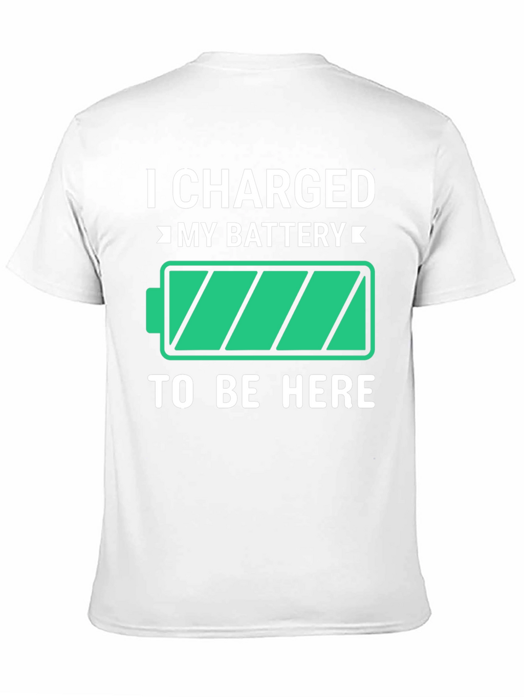 I Charged My Battery Funny T-Shirt