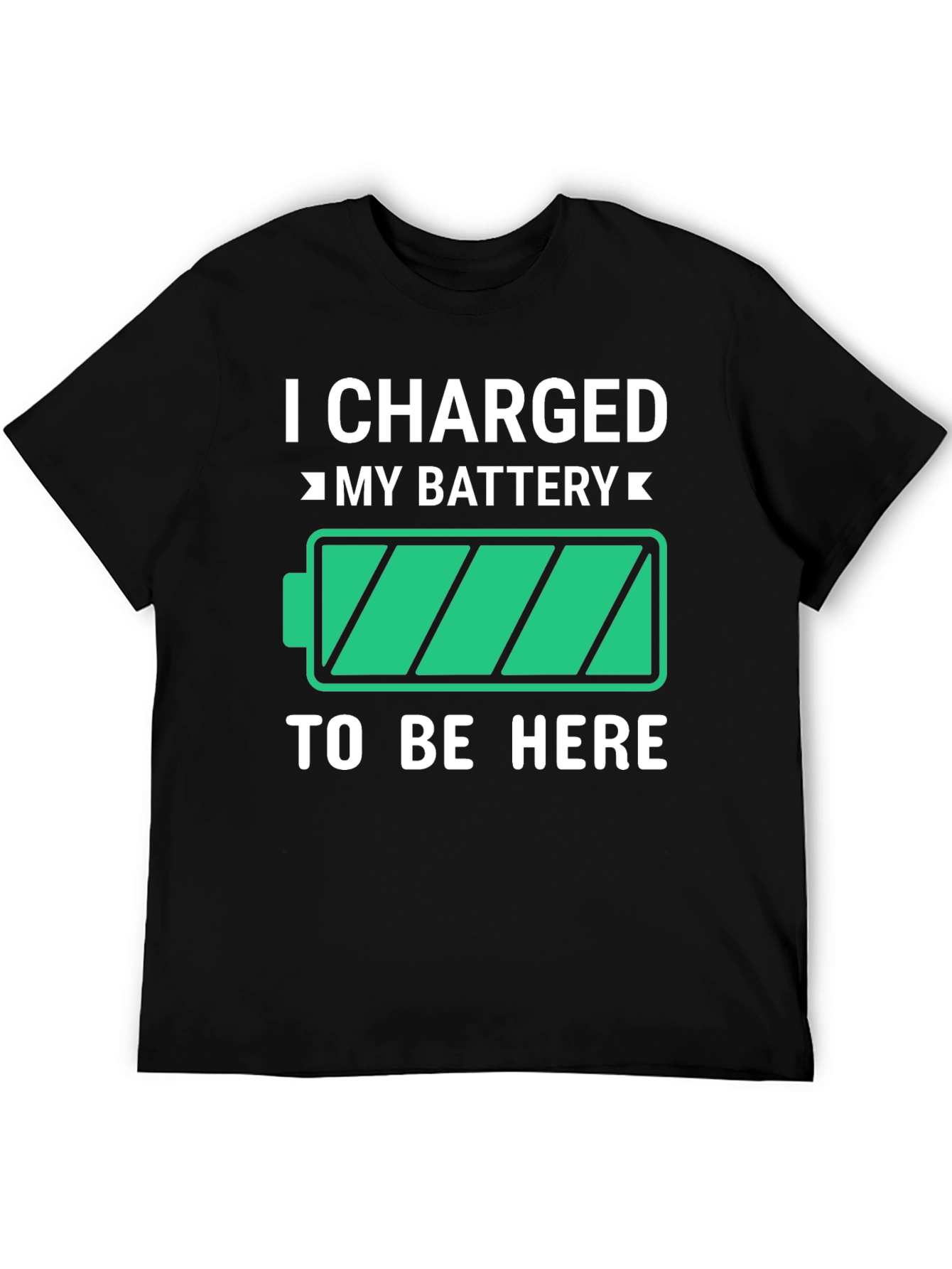 I Charged My Battery Funny T-Shirt
