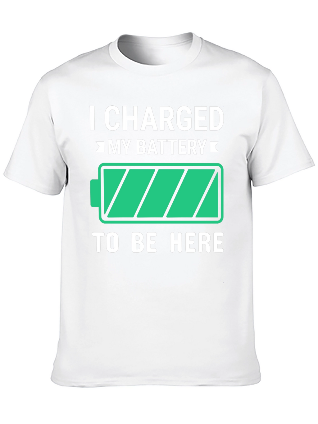 I Charged My Battery Funny T-Shirt