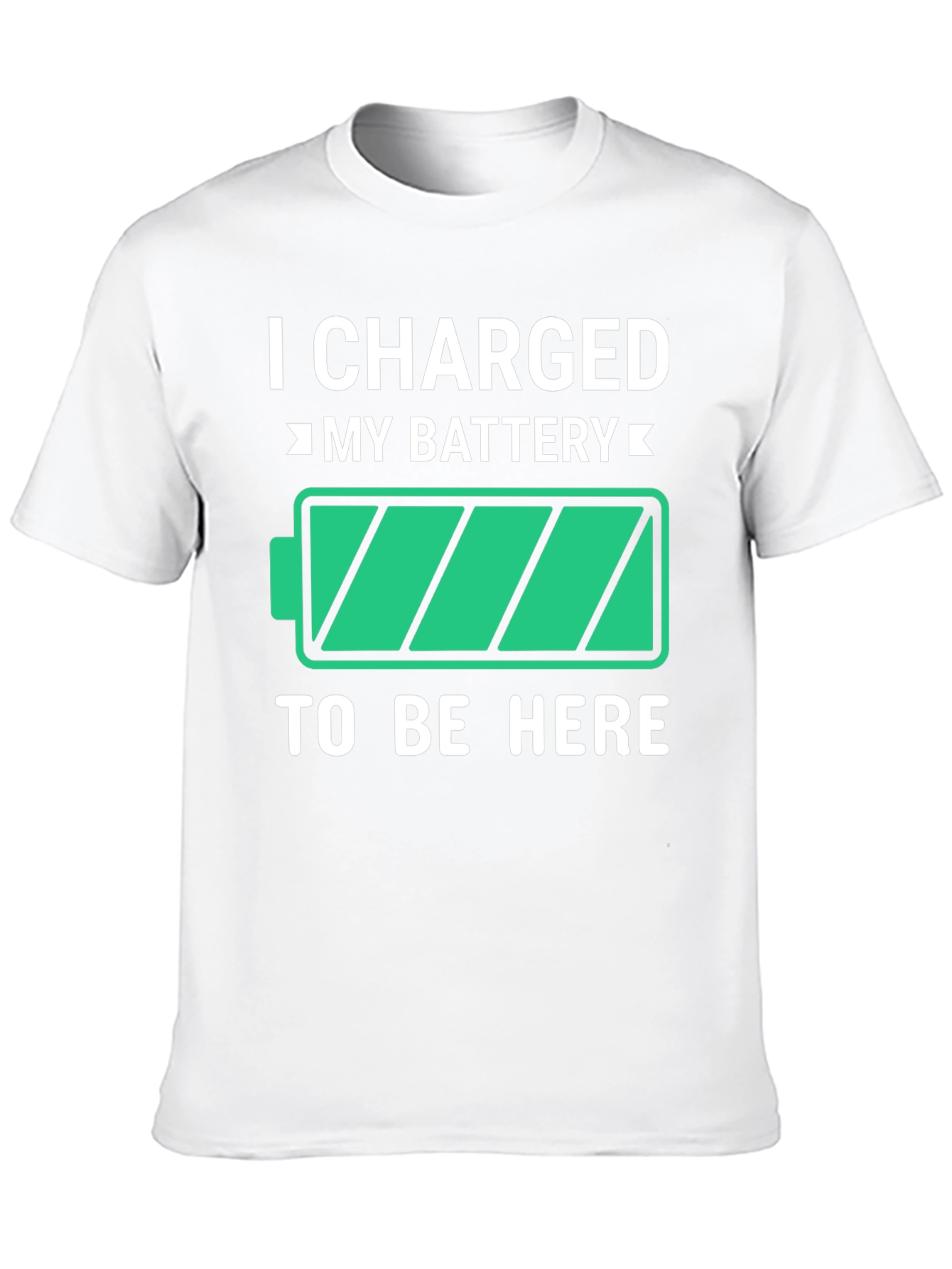I Charged My Battery Funny T-Shirt