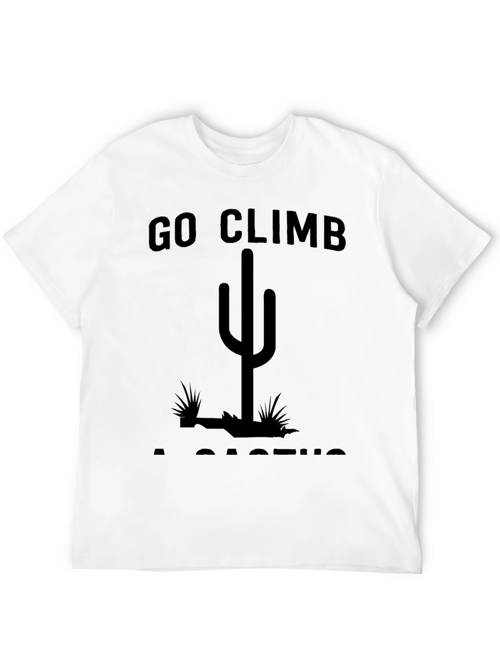Go Climb a Cactus Graphic Tee