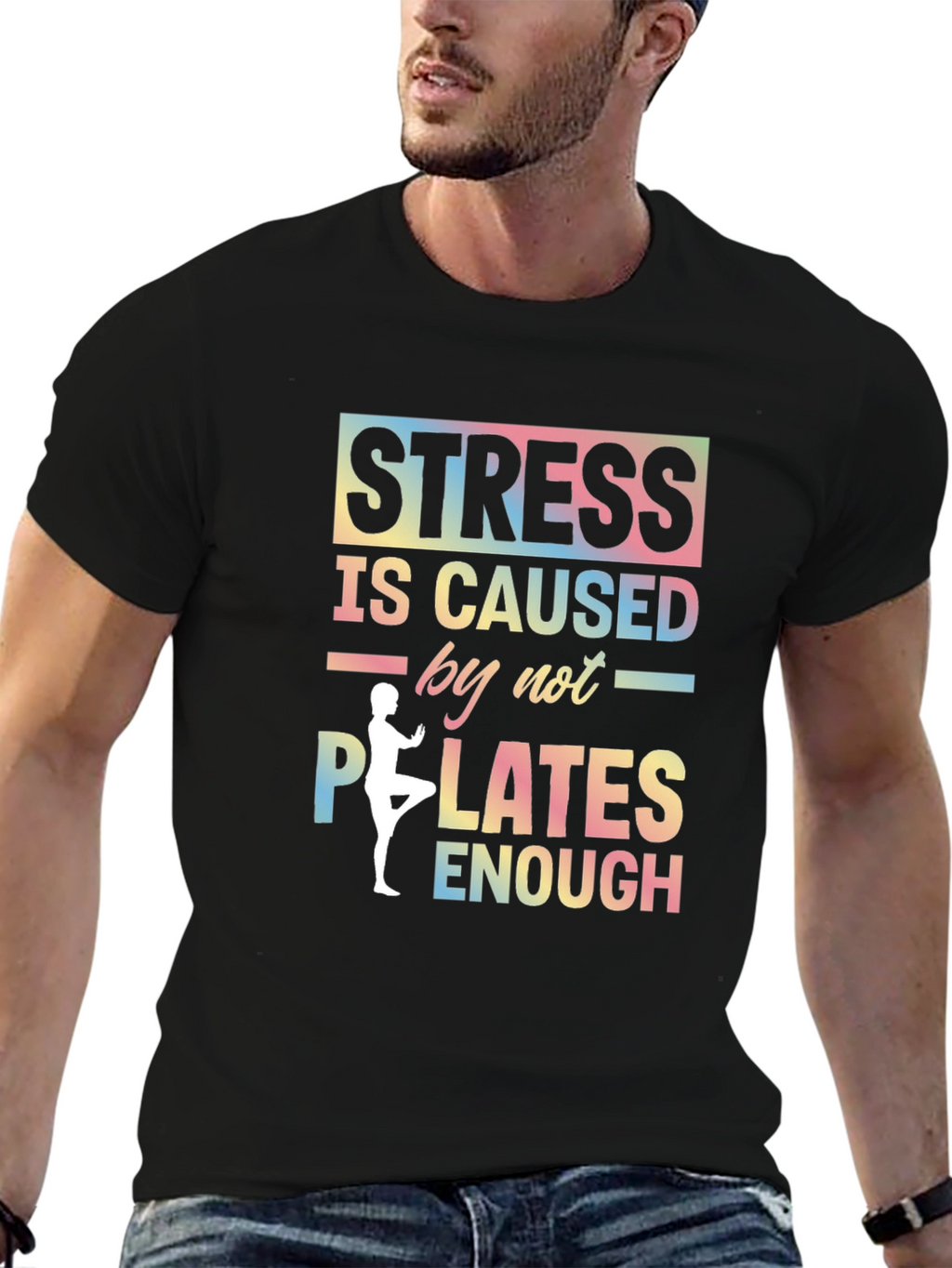 Stress Caused by Not Enough Pilates Graphic T-Shirt