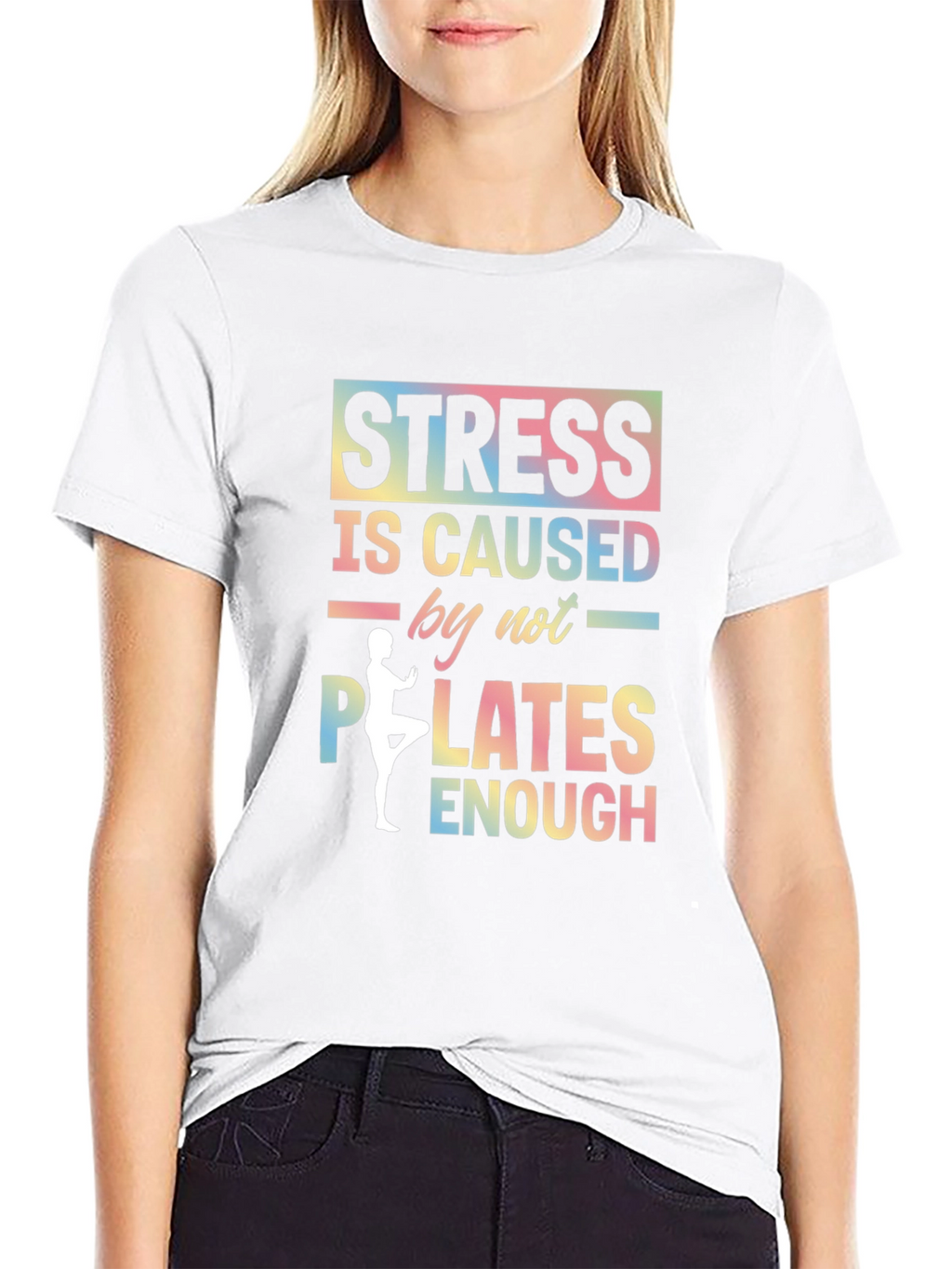Stress Caused by Not Enough Pilates Graphic T-Shirt